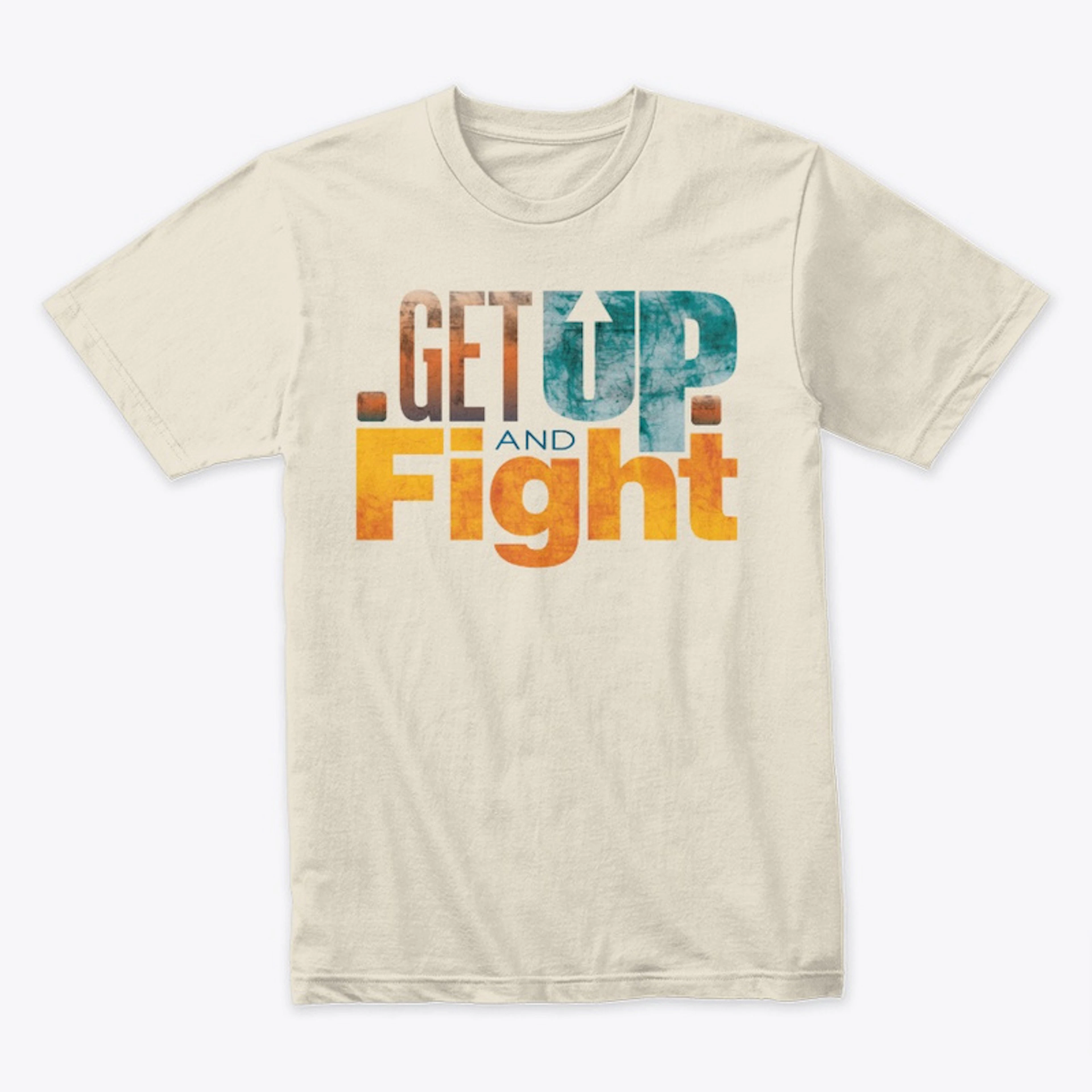 Get Up and Fight