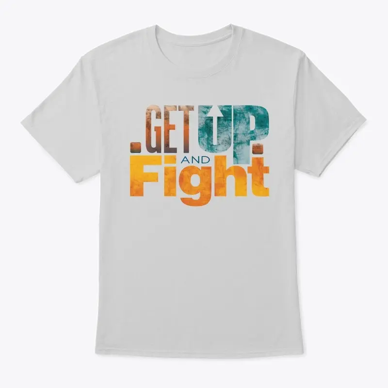 Get Up and Fight