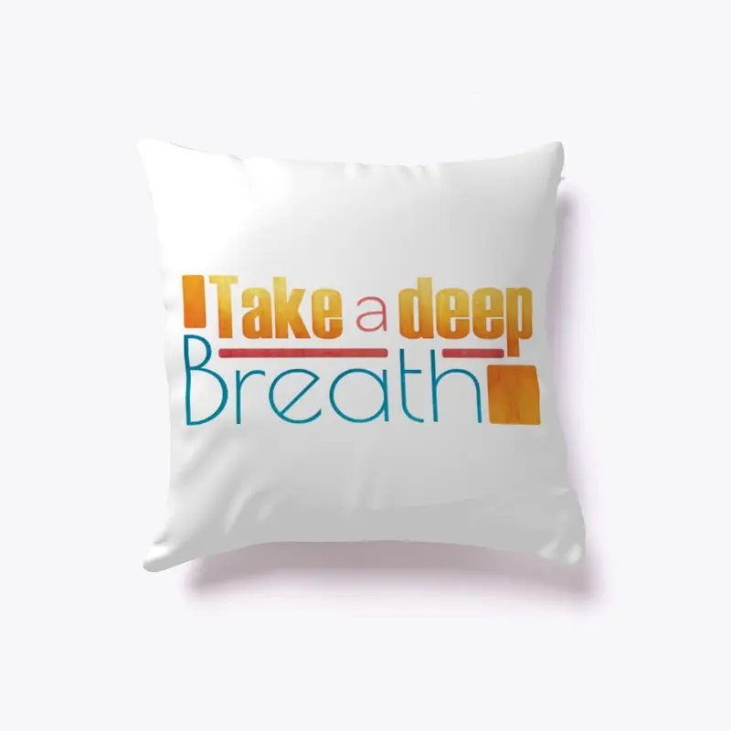 Take a Deep Breath