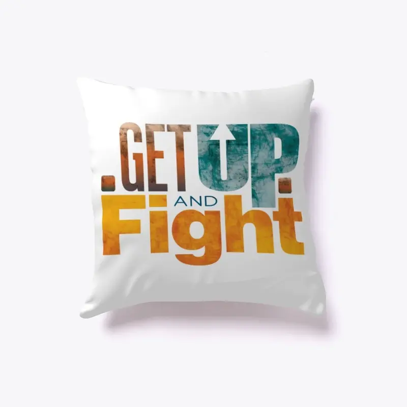 Get Up and Fight